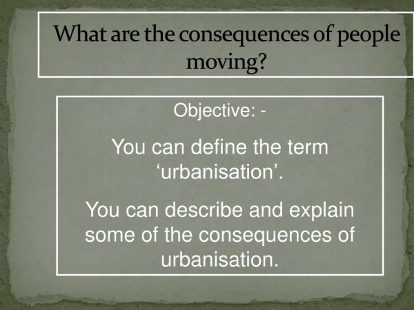 What are the consequences of people moving?