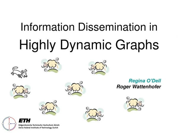 Information Dissemination in Highly Dynamic Graphs