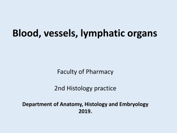 Blood , vessels , lymphatic organs