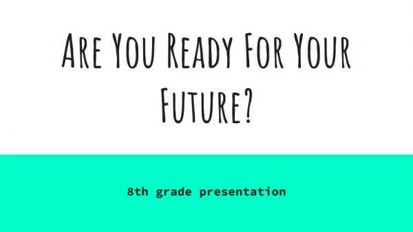 Are You Ready For Your Future?