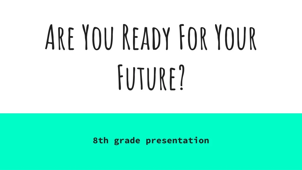 are you ready for your future