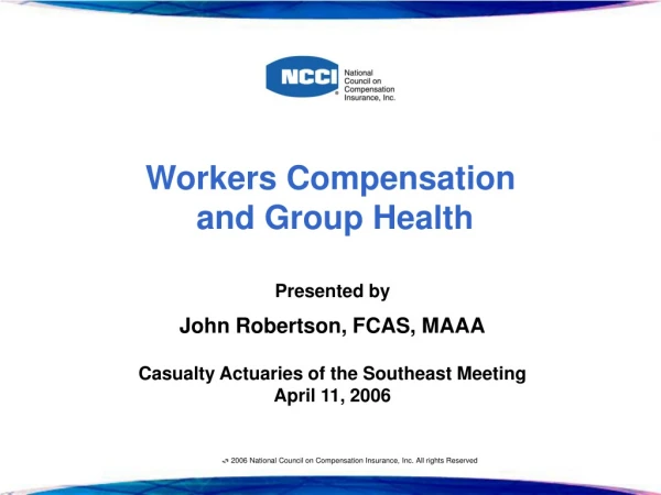 Workers Compensation and Group Health