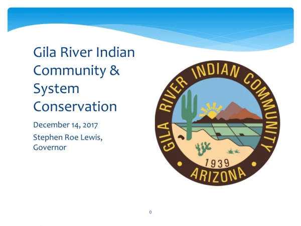 Gila River Indian Community &amp; System Conservation