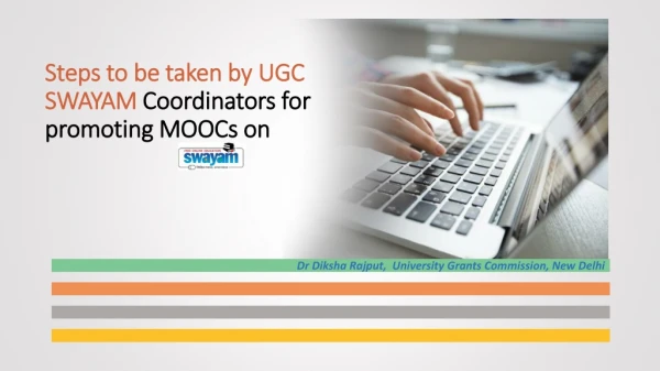 Steps to be taken by UGC SWAYAM Coordinators for promoting MOOCs on
