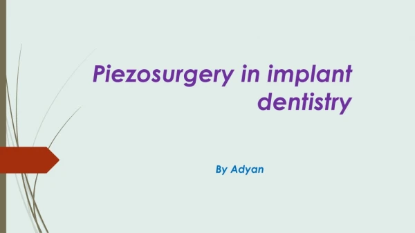 Piezosurgery in implant dentistry