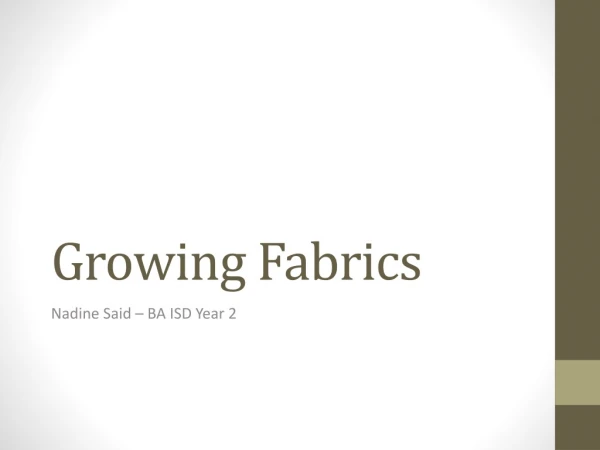 Growing Fabrics
