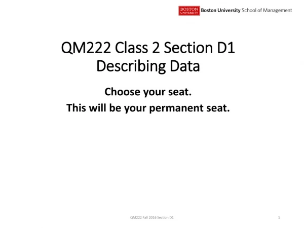 QM222 Class 2 Section D1 Describing Data