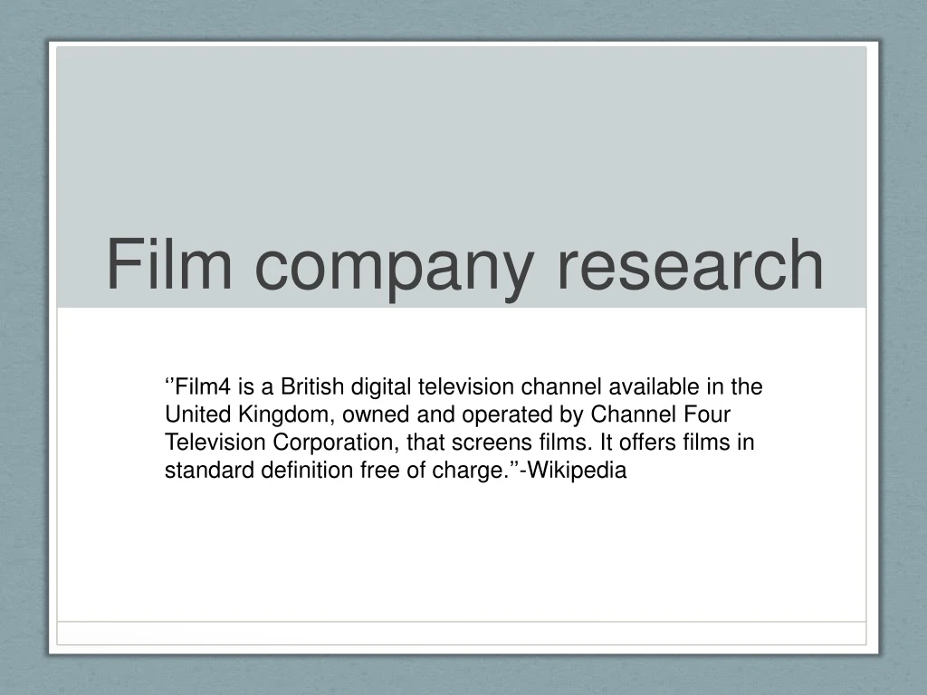 film company research