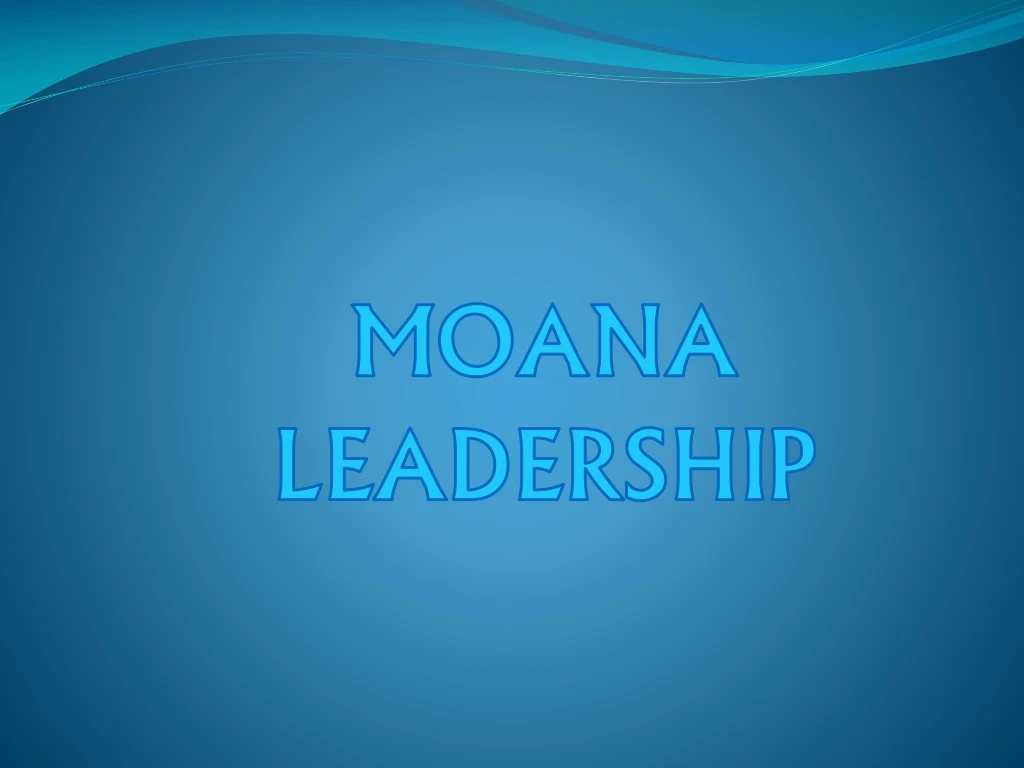 moana leadership