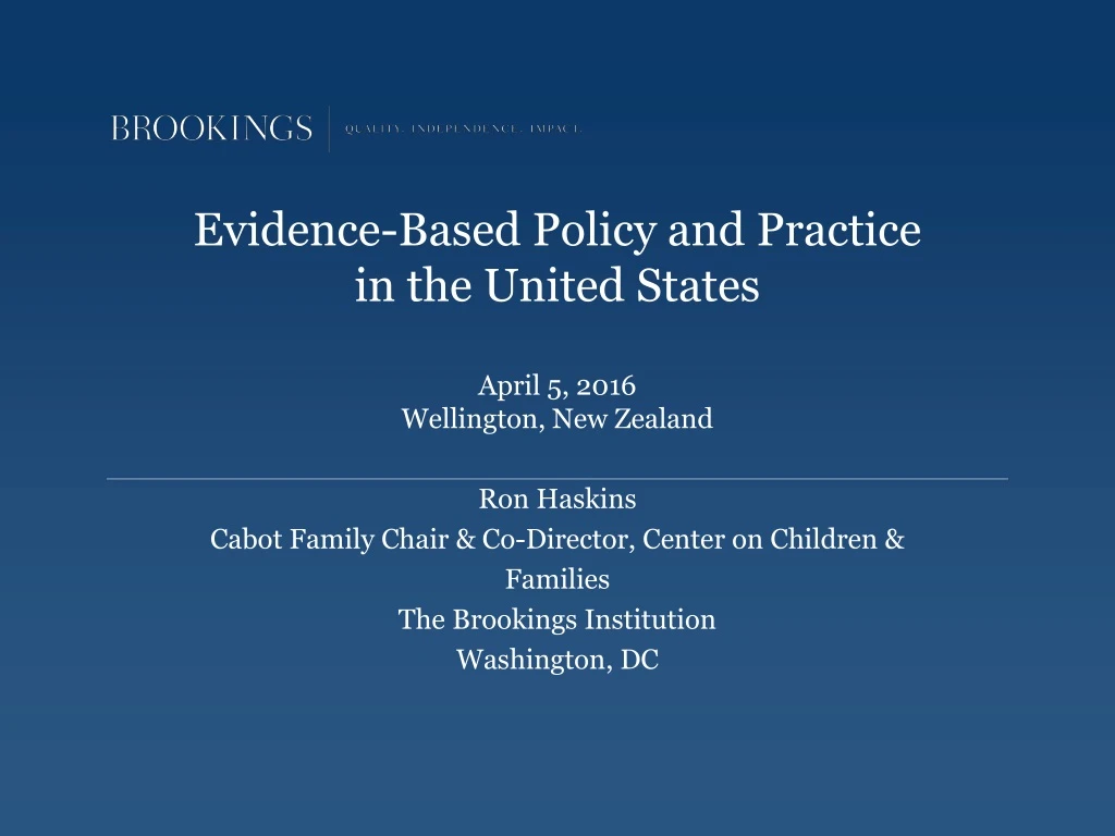 evidence based policy and practice in the united states april 5 2016 wellington new zealand