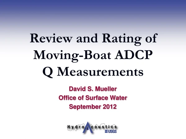 Review and Rating of Moving-Boat ADCP Q Measurements