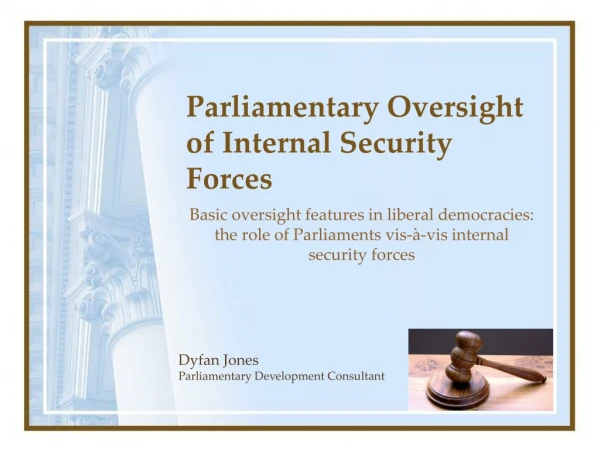 Parliamentary Oversight of Internal Security Forces