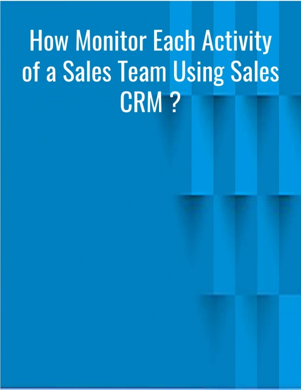 how monitor each activity of a sales team using