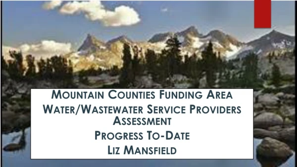 Mountain Counties Funding Area Water/Wastewater Service Providers Assessment Progress To-Date