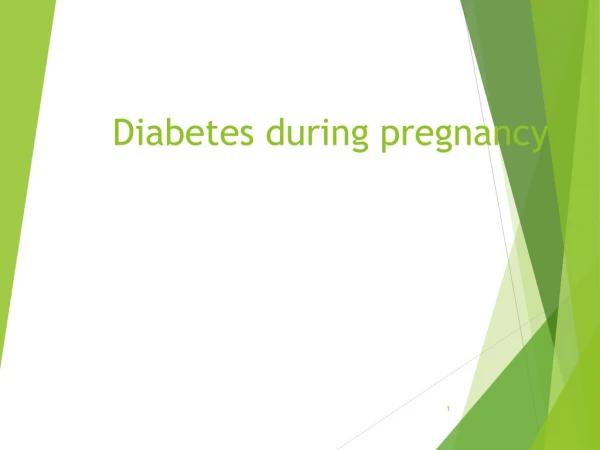 Diabetes during pregnancy