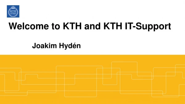 Welcome to KTH and KTH IT-Support