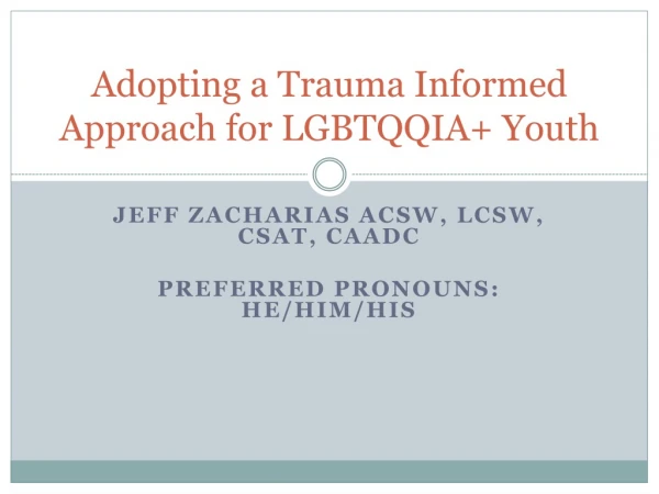 Adopting a Trauma Informed Approach for LGBTQQIA+ Youth