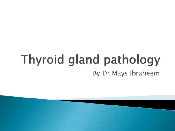 Thyroid gland pathology