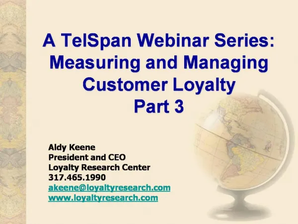 A TelSpan Webinar Series: Measuring and Managing Customer Loyalty Part 3