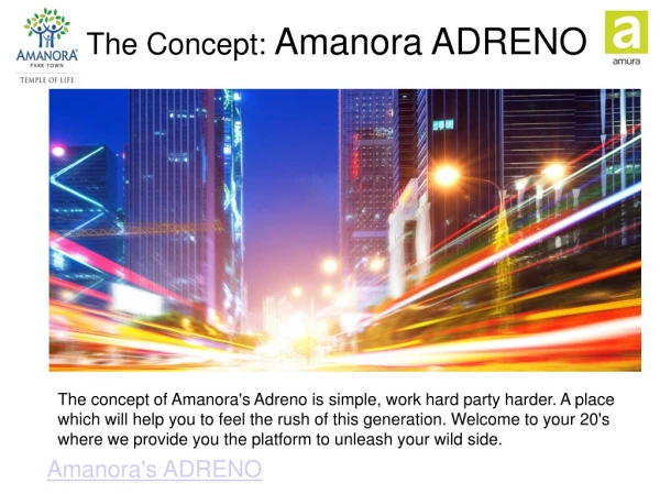 The Concept: Amanora ADRENO