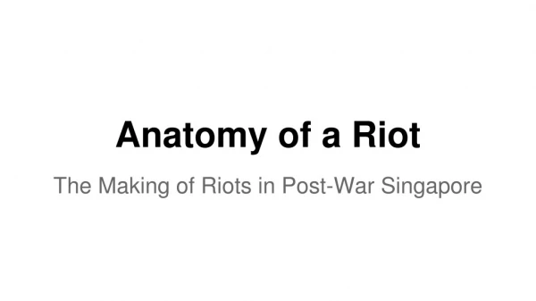 Anatomy of a Riot