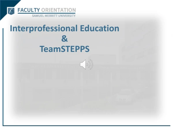 Interprofessional Education &amp; TeamSTEPPS