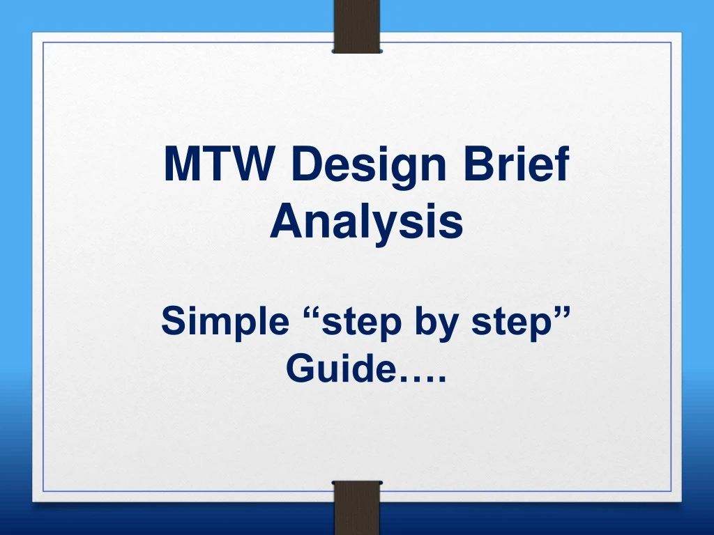 mtw design brief analysis simple step by step
