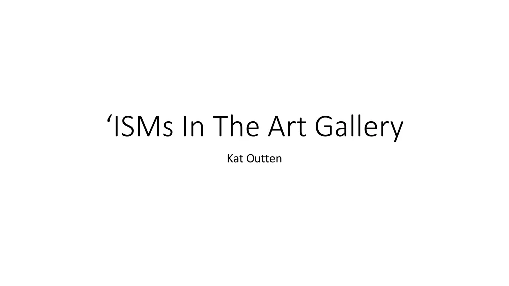 isms in the art gallery