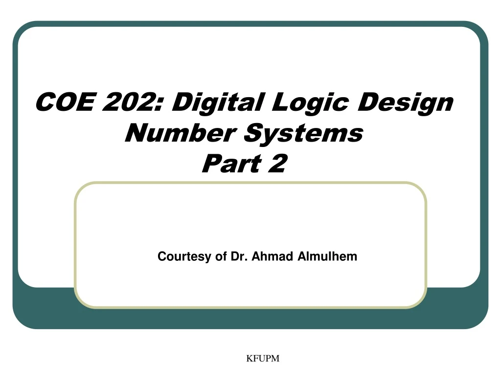 coe 202 digital logic design number systems part 2