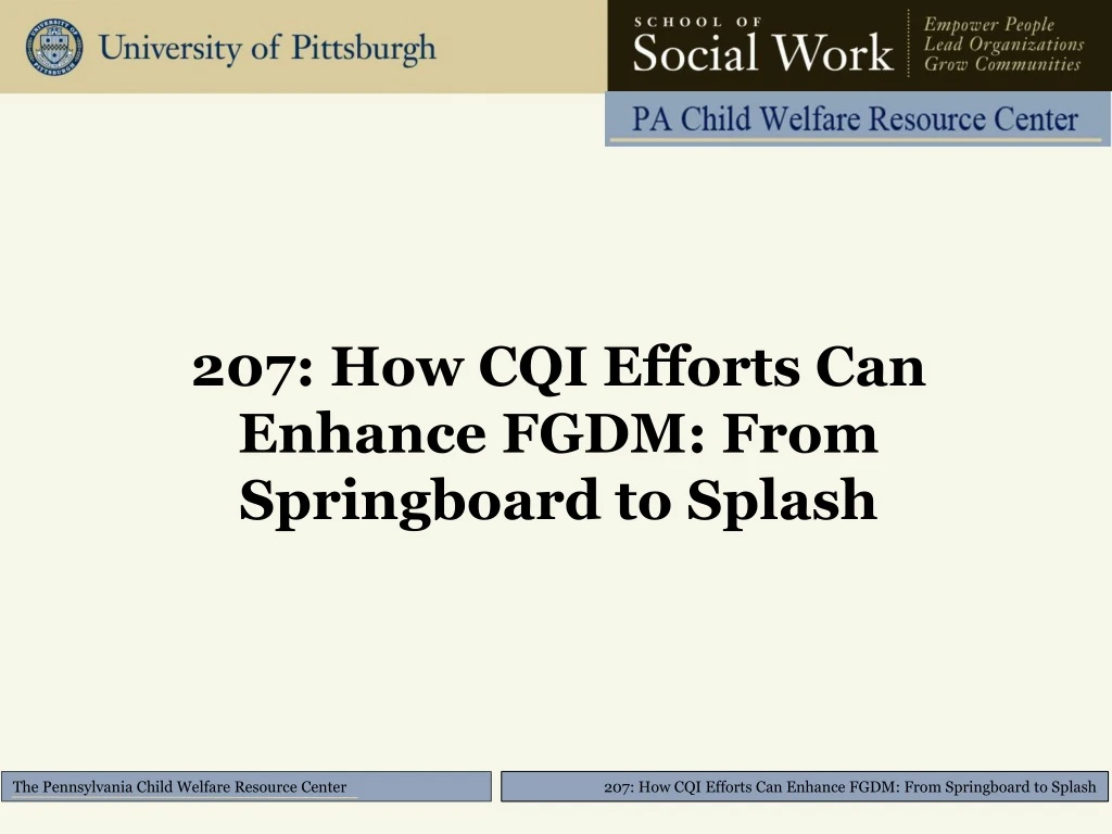 207 how cqi efforts c an e nhance fgdm from