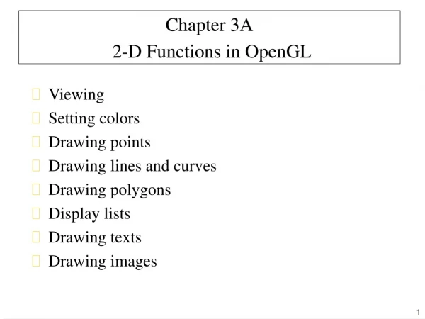 Chapter 3A 2-D Functions in OpenGL