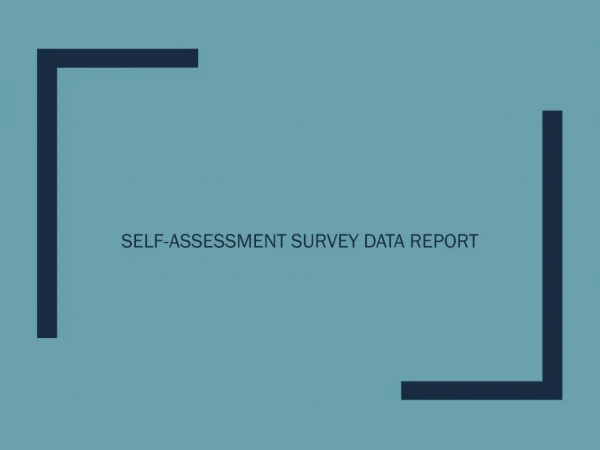 Self-assessment survey data report