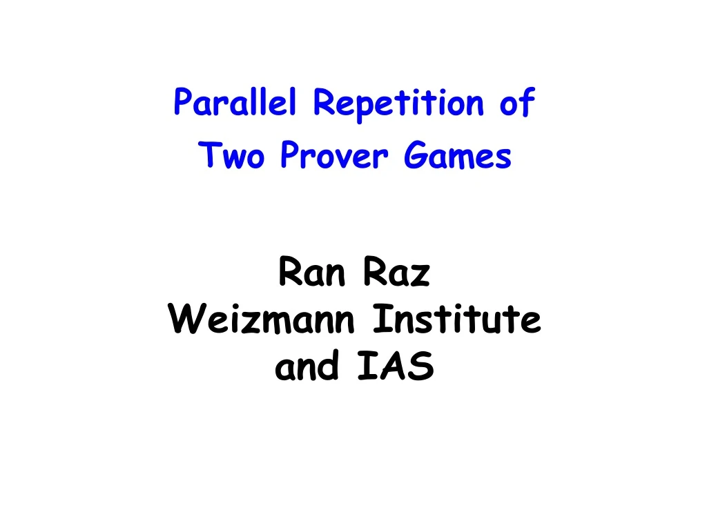 parallel repetition of two prover games