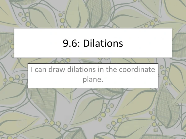 9.6: Dilations
