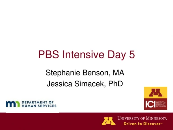 PBS Intensive Day 5