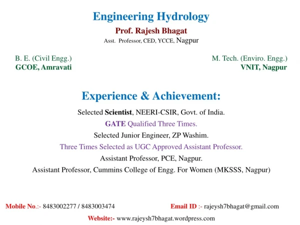 Engineering Hydrology Prof. Rajesh Bhagat Asst. Professor, CED, YCCE, Nagpur