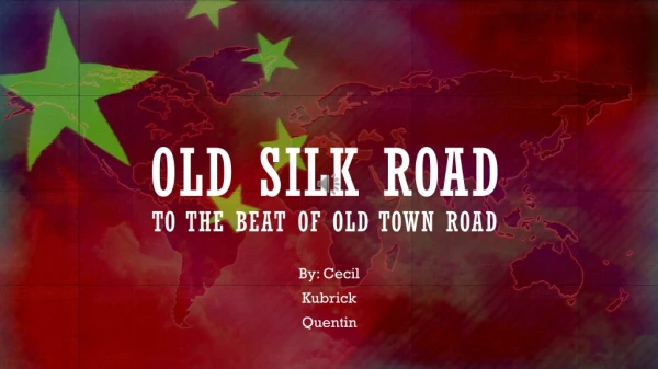 Old silk road To the beat of Old Town Road