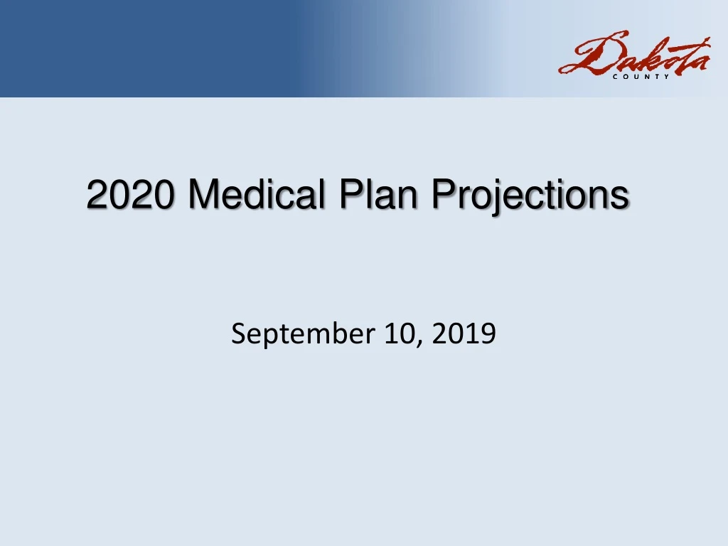 2020 medical plan projections