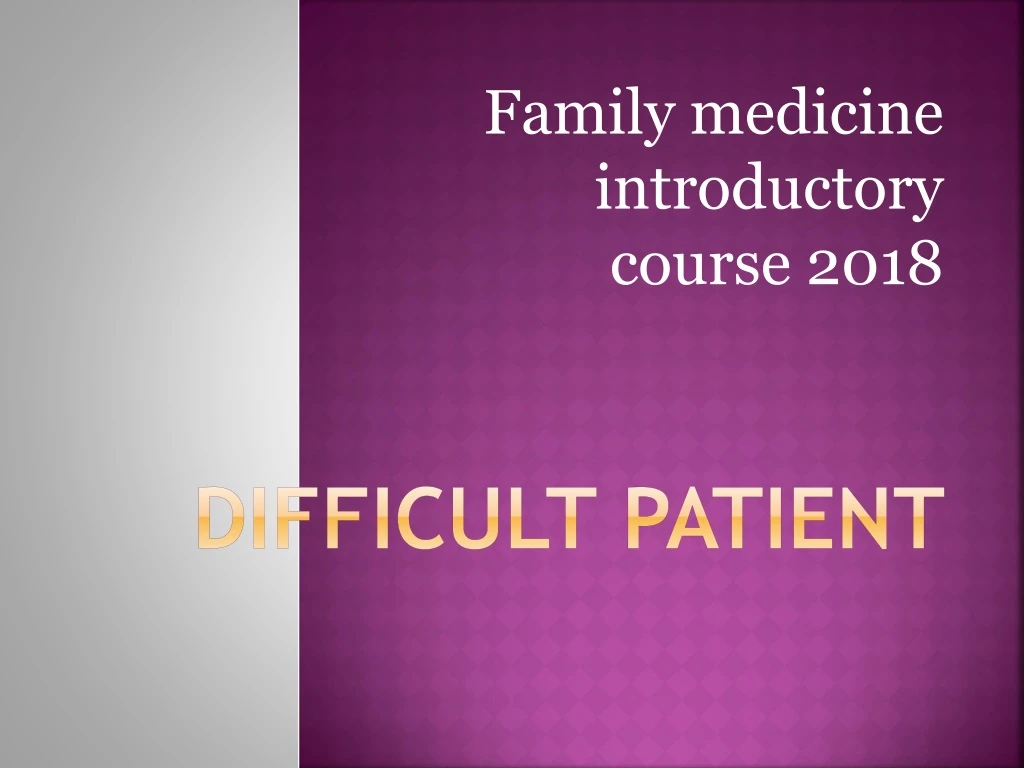 family medicine introductory course 2018 difficult patient