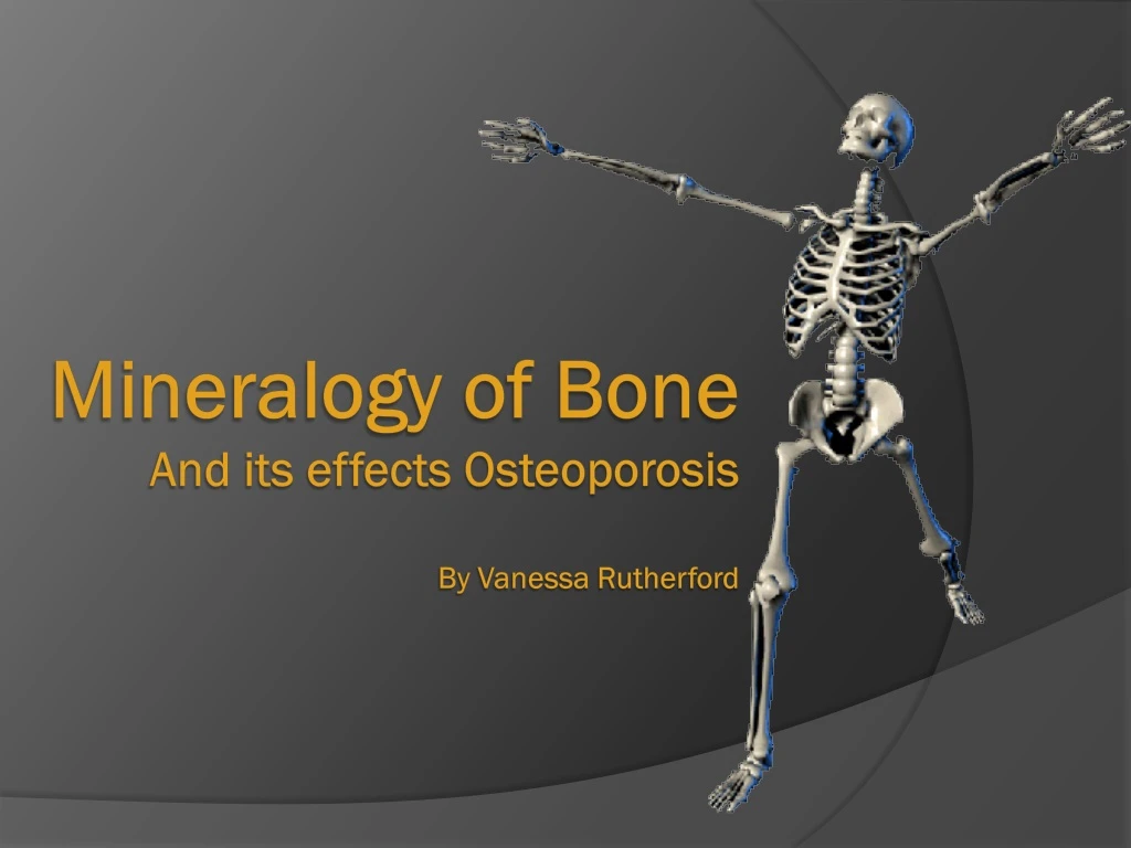mineralogy of bone and its effects osteoporosis by vanessa rutherford