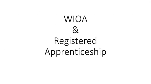 WIOA &amp; Registered Apprenticeship