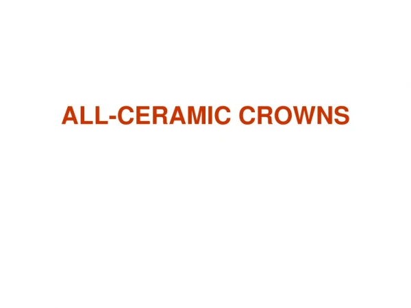 ALL-CERAMIC CROWNS