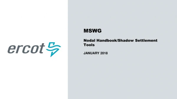 MSWG Nodal Handbook/Shadow Settlement Tools JANUARY 2018