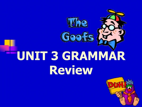 UNIT 3 GRAMMAR Review