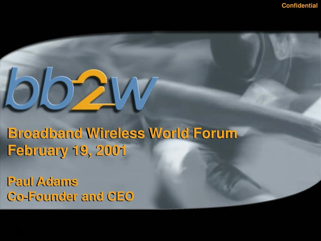 broadband wireless world forum february 19 2001