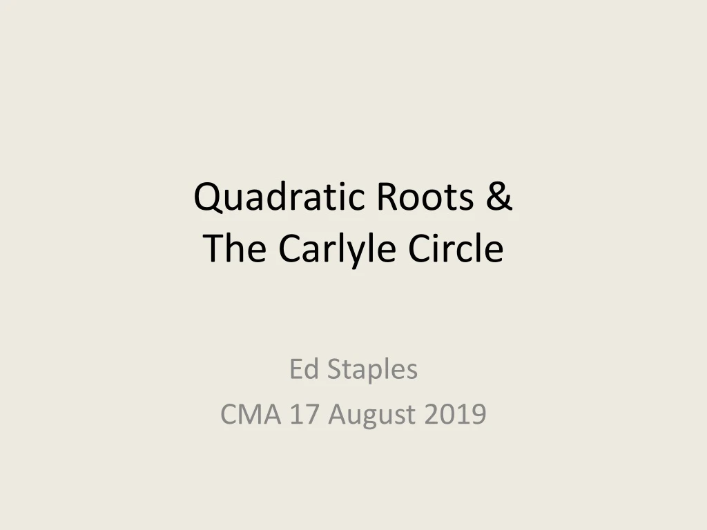 quadratic roots the carlyle circle