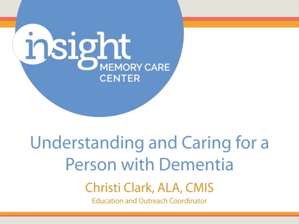 Understanding and Caring for a Person with Dementia
