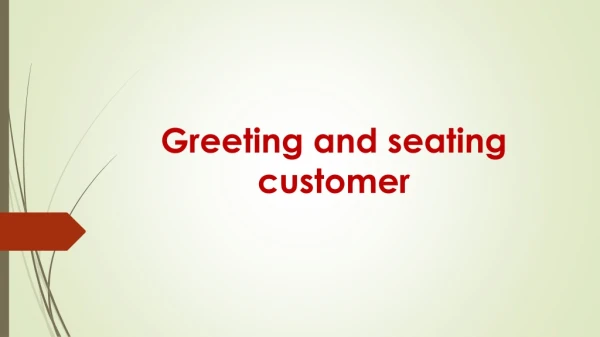 Greeting and seating customer