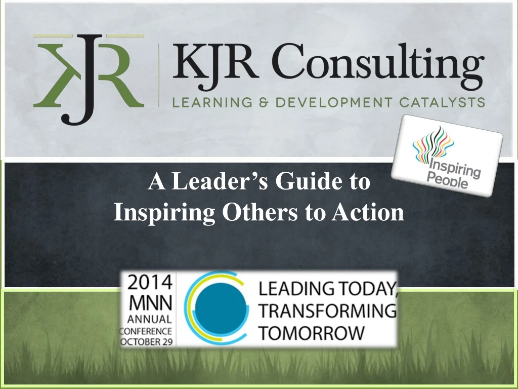 a leader s guide to inspiring others to action