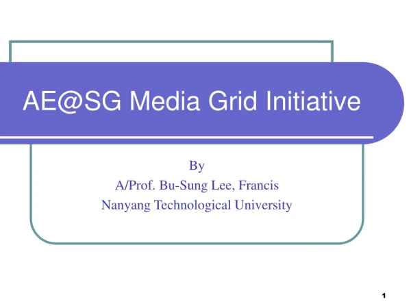 AE@SG Media Grid Initiative